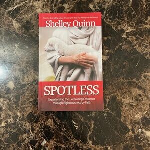 Spotless: Experiencing the Everlasting Covenant by Shelley Quinn Book